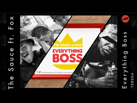 The Sauce ft. Fox - Everything Boss (The Sauce) ℹ️