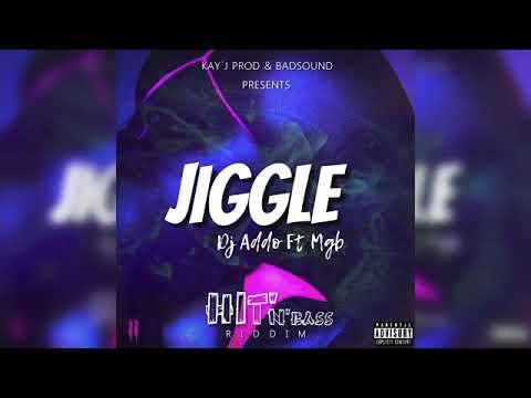 Mgb ft Dj Addo-Jiggle