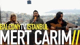 MERT CARİM - KIŞ DÜŞMEDEN (BalconyTV)