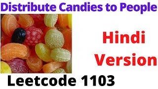 YouTube video 'Distribute Candies to People | leetcode 1103 | Hindi'
