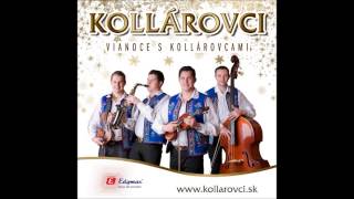 SLOVENSKÉ VIANOČNÉ KOLEDY- VIANOCE S KOLLÁROVCAMI (Christmas Songs)-12/2013- celý album-KOLLÁROVCI SLOVENSKÉ VIANOČNÉ KOLEDY- VIANOCE S KOLLÁROVCAMI (Christmas Songs)-12/2013- celý album-KOLLÁROVCI