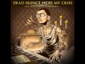 Dead Silence Hides My Cries - In Slavery of Illusions ...