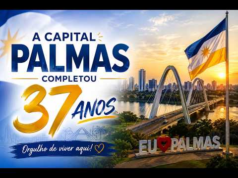 Palmas 37 Anos: A Capital Mais Jovem do Brasil