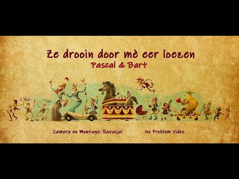 Ze Drooin Door Mé Eer Loezen - Pascal & Bart