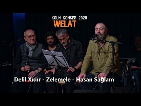 DELİL XİDİR -ZELEMELE -HASAN SAĞLAM -KÖLN @2025 @ZELEMELEOfficialChannel @HasanSaglam62