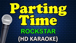 PARTING TIME - Rockstar (HD Karaoke)