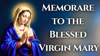 MEMORARE to the Blessed Virgin Mary (Remember O Most Gracious Virgin Mary)