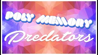 Watch and explore about Poly Memory: Predators Steam CD Key