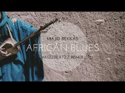 Majid Bekkas - African Blues (AkizzBeatzz Funked - Up Remix)