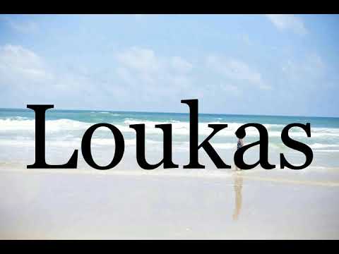 How To Pronounce Loukas🌈🌈🌈🌈🌈🌈Pronunciation Of Loukas