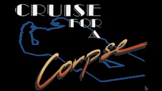 Cruise for a Corpse / MS-DOS Longplay