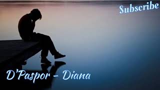 Download lagu D'Paspor - Diana mp3 Download lagu D'Paspor - Diana mp3