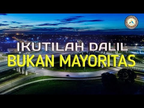 Ikutilah Dalil bukan Mayoritas "Ustadz Luqman Ba’abduh hafizhahullah