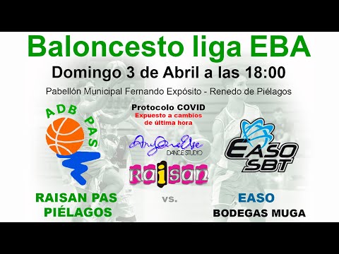 Partido de Baloncesto de Liga EBA A-A J28: Raisan Pas Piélagos - Easo Bodegas Muga