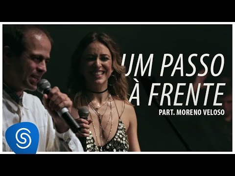 Roberta Sá - Um passo à frente - part Moreno Veloso (DVD Delírio no Circo) [Vídeo Oficial]