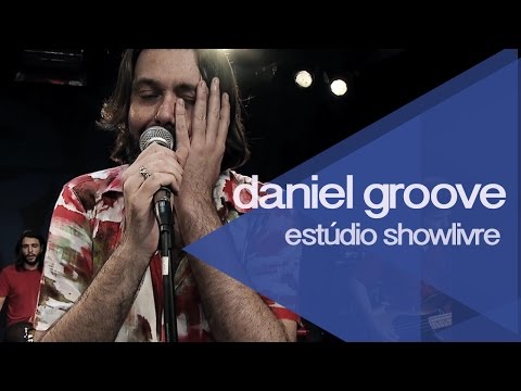 "Giramundo" - Daniel Groove no Estúdio Showlivre 2015