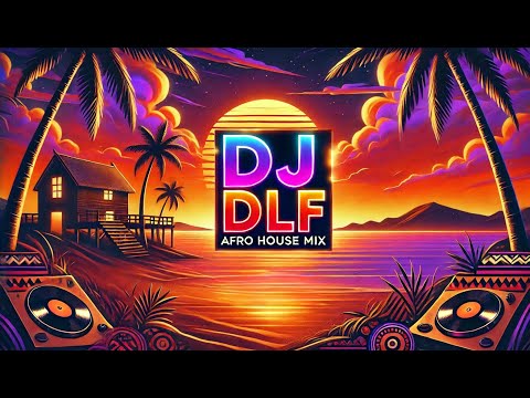 AFRO HOUSE MIX 2025 VOL.1 | DJ DLF | SUNSET MIX (Drake, The Weeknd, Keinemusik, Rihanna)