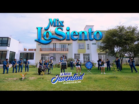 MIX LO SIENTO - LA NUEVA JUVENTUD