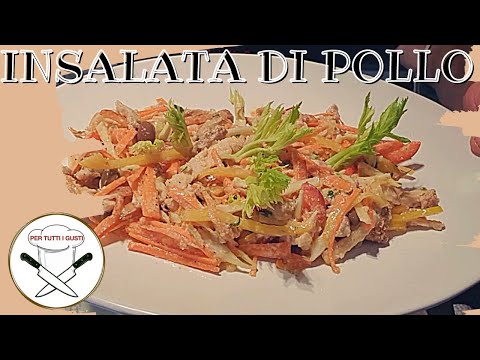 INSALATA DI POLLO - L' Insalata perfetta per l'estate!