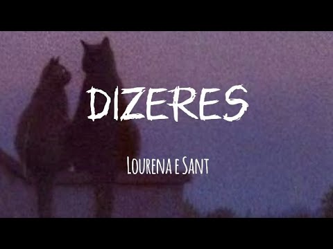 Lourena e Sant - Dizeres (letra)