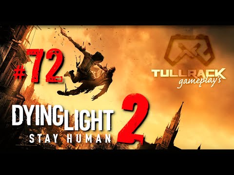 Dying Light 2 Stay Human #72 - Było tu coś wielkiego cz. 4