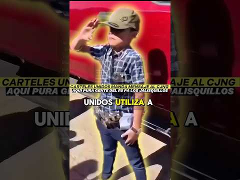 CARTELES UNIDOS MANDA MENSAJE CON UN N¡Ñ0 AL CJNG🇲🇽#shorts #mexico #noticias