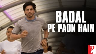 Song Promo | Badal Pe Paon Hain | Chak De India - YouTube