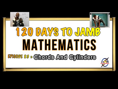 Chords And Cylinders » 120 Days To Jamb Mathematics - Ep 83