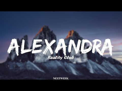 Reality Club - Alexandra ( lyrics Video )