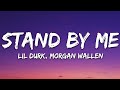 Lil Durk Stand By Me Lyrics Ft Morgan Wallen