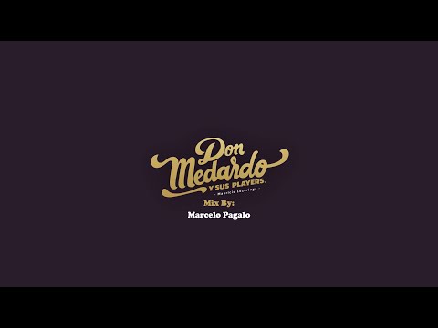 Don Medardo y sus Players Mix  (LLorando de Fue, EL Aguajal, Cumbia Chonera, Casarme no, Borrachito)