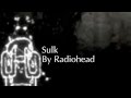 Radiohead - Sulk (Lyrics On Screen)