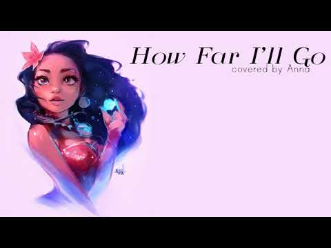 How Far I’ll Go (Moana)【Anna】