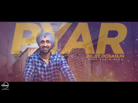 Pyar (Full Audio Song) | Diljit Dosanjh | Punjabi Romantic Song | Speed Claasic Hitz