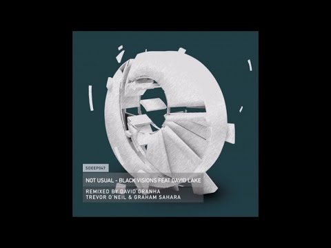 Not Usual Ft. David Lake - Black Visions (David Granha Ghost Visions Remix)