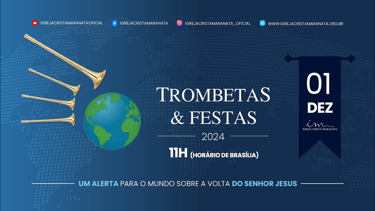 🇧🇷 01/12/2024 - Igreja Cristã Maranata - Culto Especial Trombetas e Festas 2024 - Um Alerta!