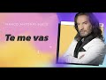 Marco Antonio Solís - Te me vas | Lyric video