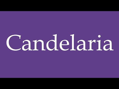 How To Pronounce ''Candelaria'' Correctly in Spanish 🇲🇽