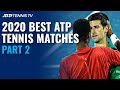 Best ATP Tennis Matches in 2020: Part 2