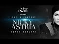 LIVE IN CONCERT NICKY ASTRIA "TERUS BERLARI" 2019 | FULL VERSION