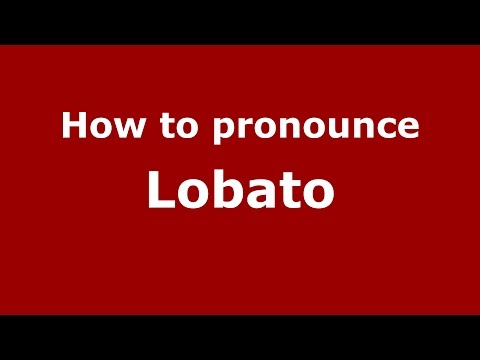 How to pronounce Lobato