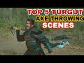 TOP 5 TURGUT AXE THROWING SCENES Dirilis ERTUGHRUL Shoets