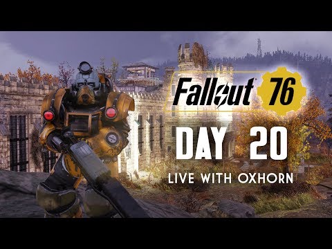 Day 20 of Fallout 76 - Live with Oxhorn