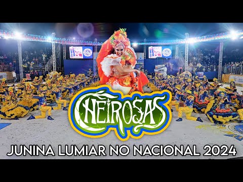 JUNINA LUMIAR 2024 - CHEIROSAS - 3º LUGAR NACIONAL CONFEBRAQ (TAGUATINGA- DF)