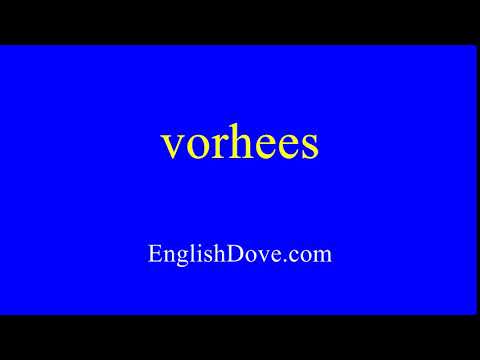 How to pronounce vorhees in American English.