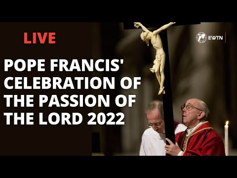 LIVE | Celebration of the Passion of Our Lord with Pope Francis | April 15, 2022