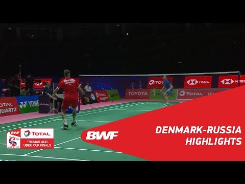 TOTAL BWF Thomas & Uber Cups Finals 2018 | Denmark vs Russia | Group D - Highlights | BWF 2018