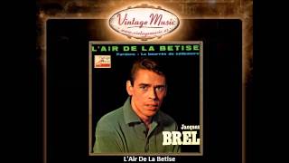 Jacques Brel -- L'Air De La Betise (VintageMusic.es)
