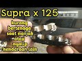 Supra X 125 Kurang Bertenaga Saat Nanjak
