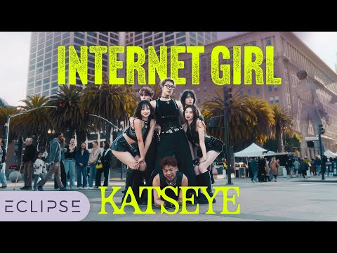 [KPOP IN PUBLIC] KATSEYE - ‘Internet Girl’ One Take Dance Cover by ECLIPSE, San Francisco